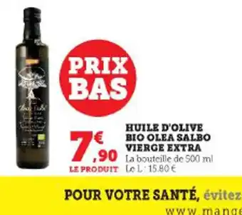 Super U HUILE D'OLIVE BIO OLEA SALBO VIERGE EXTRA offre