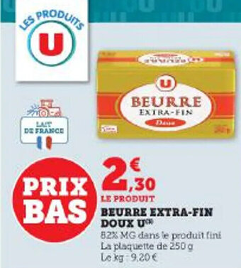 Super U BEURRE EXTRA-FIN DOUX U offre