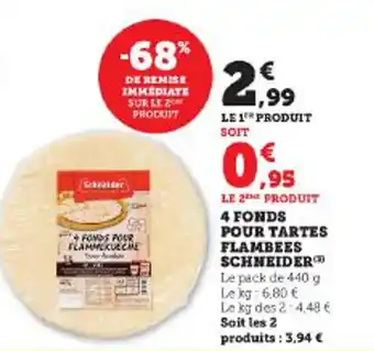 Super U 4 FONDS POUR TARTES FLAMBEES SCHNEIDER offre