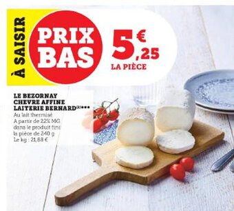 Super U LE BEZORNAY CHEVRE AFFINE LAITERIE BERNARD offre