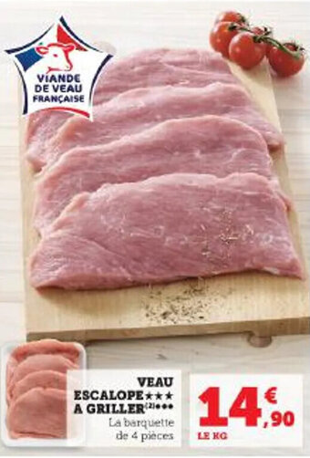 Super U VEAU ESCALOPE A GRILLER offre