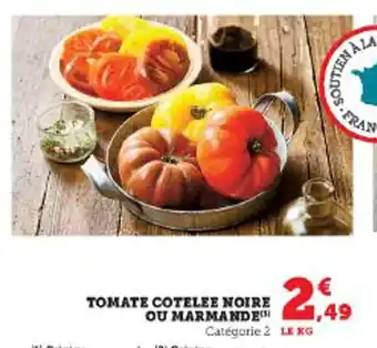 Super U TOMATE COTELEE NOIRE OU MARMANDE offre