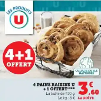 Super U 4 PAINS RAISINS U +1 OFFERT offre