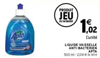 Intermarché LIQUIDE VAISSELLE ANTI-BACTERIEN APTA offre
