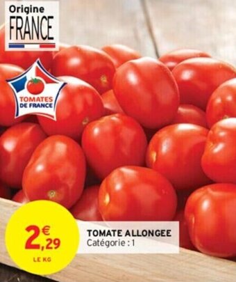 Intermarché TOMATE ALLONGEE offre
