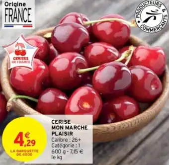 Intermarché CERISE MON MARCHE PLAISIR offre