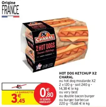 Intermarché HOT DOG KETCHUP X2 CHARAL offre