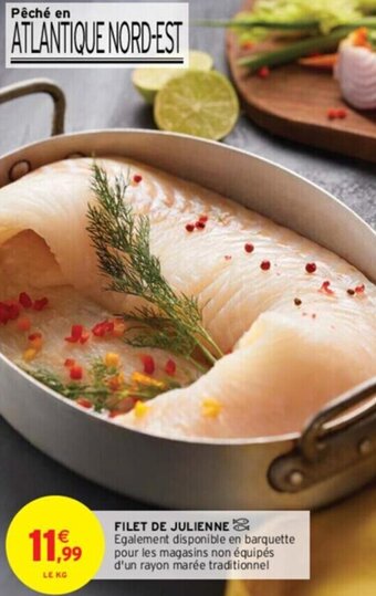 Intermarché FILET DE JULIENNE offre