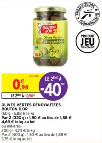 Intermarché OLIVES VERTES DÉNOYAUTÉES BOUTON D'OR offre