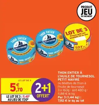 Intermarché THON ENTIER À L'HUILE DE TOURNESOL PETIT NAVIRE offre