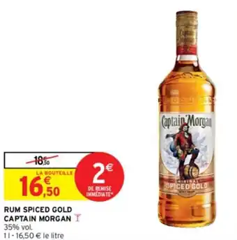 Intermarché RUM SPICED GOLD CAPTAIN MORGAN I offre