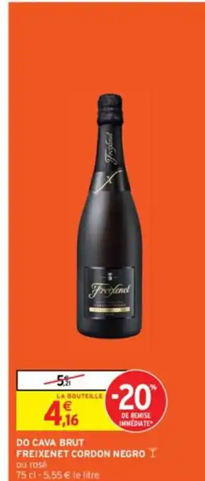 Intermarché DO CAVA BRUT FREIXENET CORDON NEGRO Y ou rosé offre