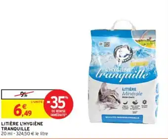Intermarché LITIÈRE L'HYGIÈNE TRANQUILLE offre