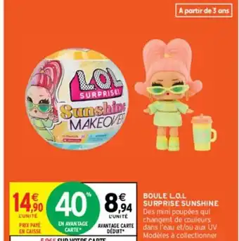 Intermarché BOULE L.O.L SURPRISE SUNSHINE offre