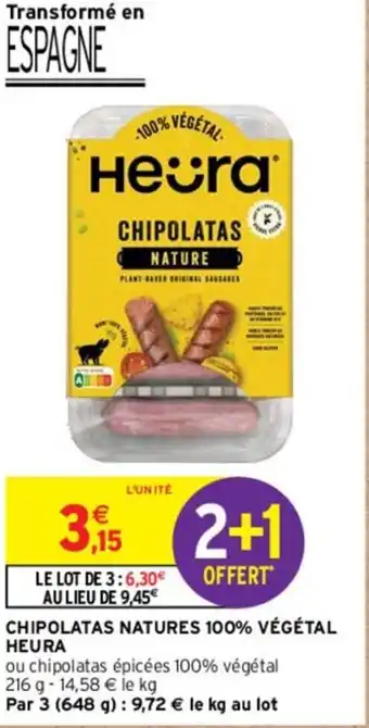 Intermarché CHIPOLATAS NATURES 100% VÉGÉTAL HEURA offre