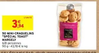 Intermarché 50 MINI-CRAQUELINS "SPÉCIAL TOAST" MARGELY offre