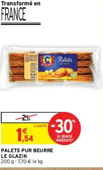 Intermarché PALETS PUR BEURRE LE GLAZIK offre