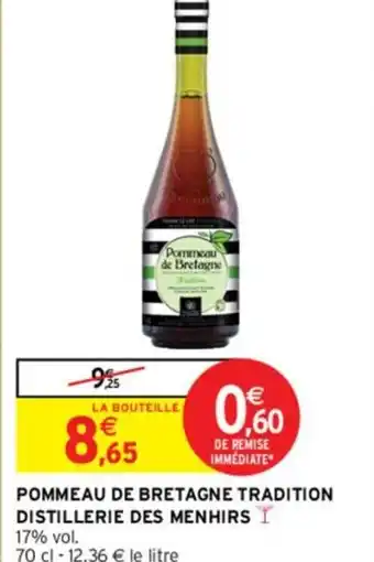Intermarché POMMEAU DE BRETAGNE TRADITION DISTILLERIE DES MENHIRSI offre