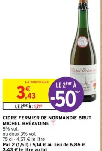 Intermarché CIDRE FERMIER DE NORMANDIE BRUT MICHEL BRÉAVOINE I offre