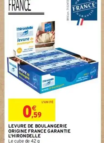 Intermarché LEVURE DE BOULANGERIE ORIGINE FRANCE GARANTIE L'HIRONDELLE offre