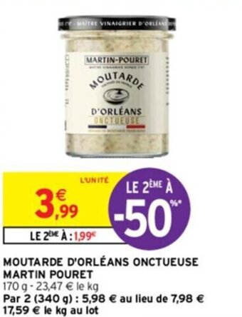 Intermarché MOUTARDE D'ORLÉANS ONCTUEUSE MARTIN POURET offre