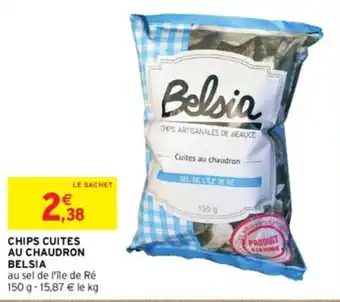 Intermarché CHIPS CUITES AU CHAUDRON BELSIA offre