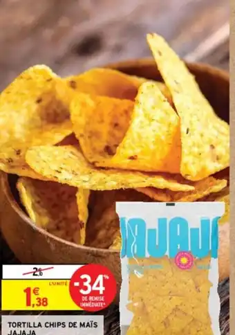Intermarché TORTILLA CHIPS DE MAÏS JAJAJA offre