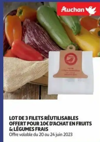 Auchan LOT DE 3 FILETS RÉUTILISABLES OFFERT POUR 10€ D'ACHAT EN FRUITS & LÉGUMES FRAIS offre