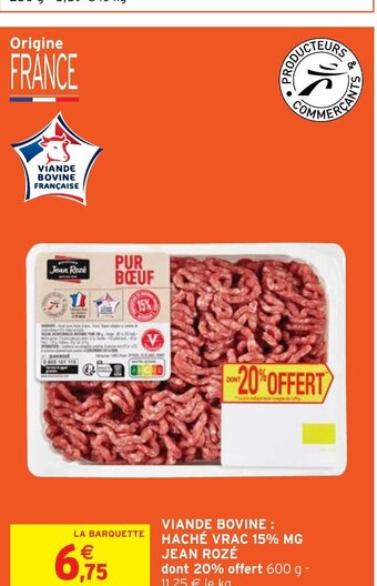 Intermarché Express VIANDE BOVINE: HACHÉ VRAC 15% MG JEAN ROZÉ offre