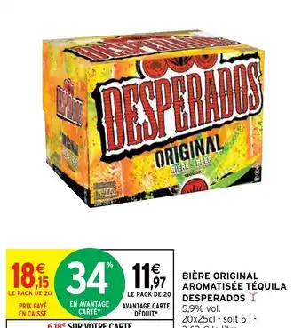 Intermarché Express BIÈRE ORIGINAL AROMATISÉE TÉQUILA DESPERADOS Y offre