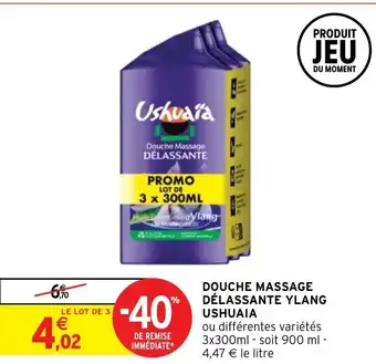 Intermarché Express DOUCHE MASSAGE DÉLASSANTE YLANG USHUAIA offre