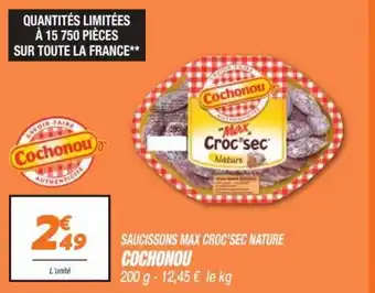 SAUCISSONS MAX CROC'SEC NATURE COCHONOU 200 g - 12,45 € le kg