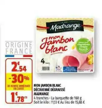 Coccimarket Mon Jambon Blanc Découenné Dégraissé Madrange offre