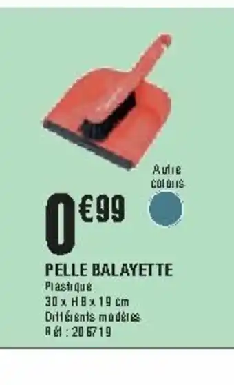 La Foir'Fouille Pelle Balayette offre