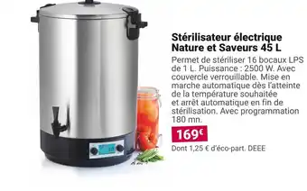 Gamm vert Nature et saveurs stérilisateur électrique 45 l offre