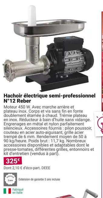 Gamm vert Reber hachoir électrique semi-professionnel n°12 offre