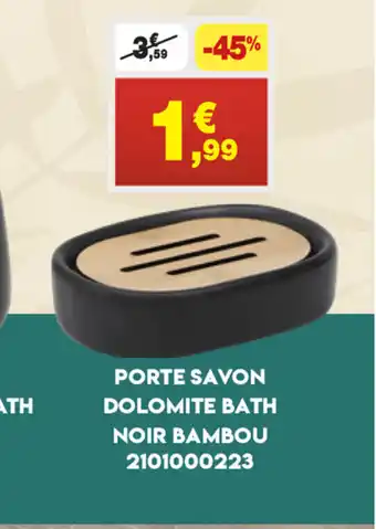 Maxi Bazar Porte Savon Dolomite offre