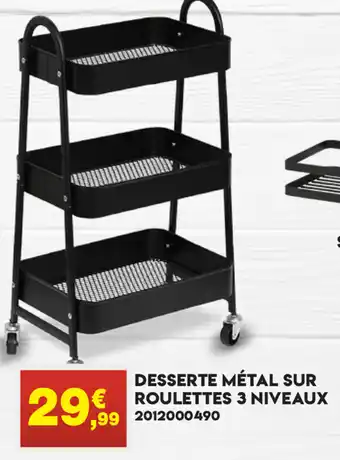 Maxi Bazar Desserte Métal sir Roulettes 3 Niveaux offre
