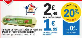 E.Leclerc 12 Oeufs de Poules élevées en Plein Air Oméga 3 offre