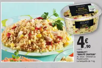 E.Leclerc L'UNITÉ TABOULET(2) "QUALITÉ TRAITEUR" Au choix: Oriental ou Poulet/cumin. offre