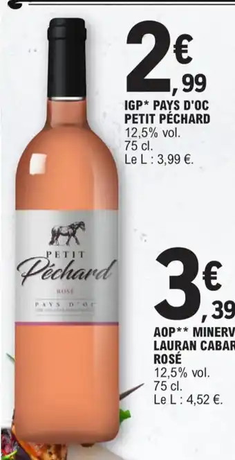 E.Leclerc IGP* PAYS D'OC PETIT PÉCHARD 12,5% vol. 75 cl. Le L: 3,99 €. offre