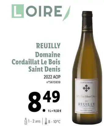 Lidl REUILLY Domaine Cordaillat Le Bois Saint Denis offre