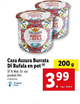 Lidl Casa Azzura Burrata Di Bufala en pot (4) offre