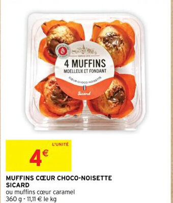 Intermarché MUFFINS CŒUR CHOCO-NOISETTE SICARD offre