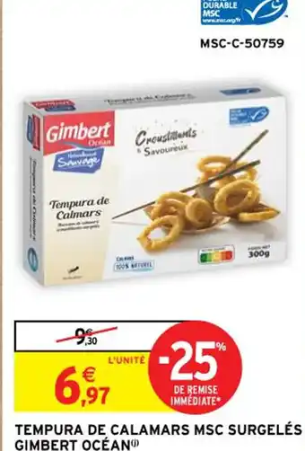 Intermarché TEMPURA DE CALAMARS MSC SURGELÉS GIMBERT OCÉANO offre
