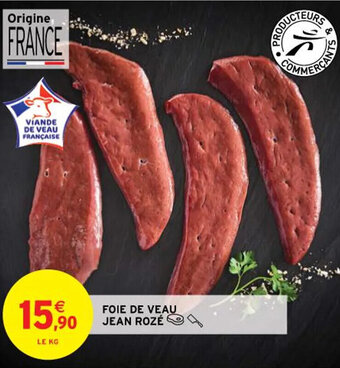 Intermarché FOIE DE VEAU JEAN ROZÉ offre
