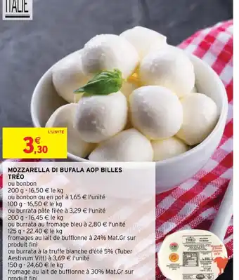 Intermarché MOZZARELLA DI BUFALA AOP BILLES TRÉO offre