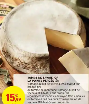 Intermarché TOMME DE SAVOIE IGP LA POINTE PERCÉE offre