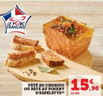 Hyper U PATÉ AU CHORIZO OU PÂTÉ AU PIMENT D'ESPELETTE(2¹) offre
