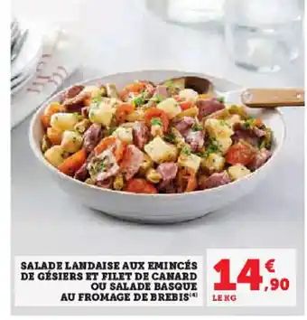 Hyper U SALADE LANDAISE AUX EMINCÉS DE GÉSIERS ET FILET DE CANARD OU SALADE BASQUE offre
